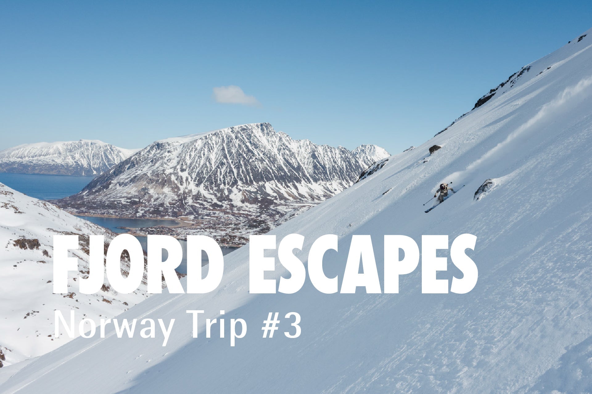 Fjord Escapes | Norway Ski Trip #3